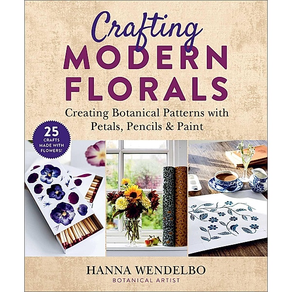 Crafting Modern Florals, Hanna Wendelbo