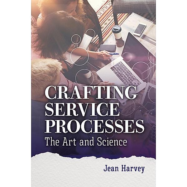 Crafting Service Processes, Jean Harvey