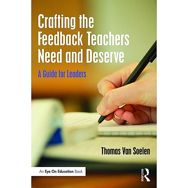 Crafting the Feedback Teachers Need and Deserve, Thomas M. van Soelen