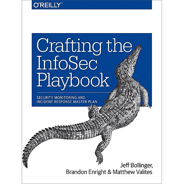 Crafting the InfoSec Playbook, Jeff Bollinger, Brandon Enright, Matthew Valites