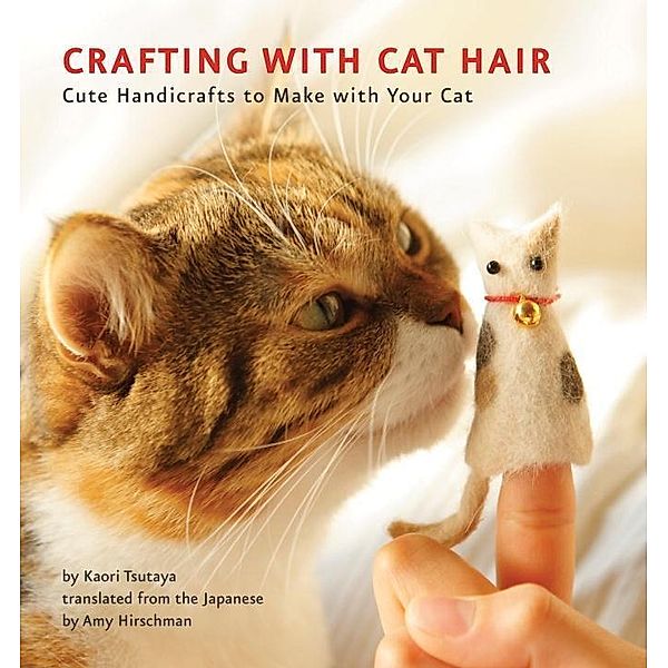 Crafting with Cat Hair, Kaori Tsutaya