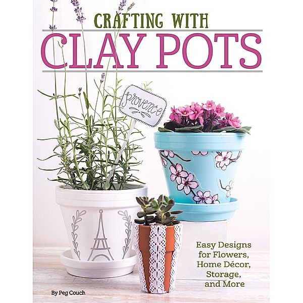 Crafting with Clay Pots, Colleen Dorsey