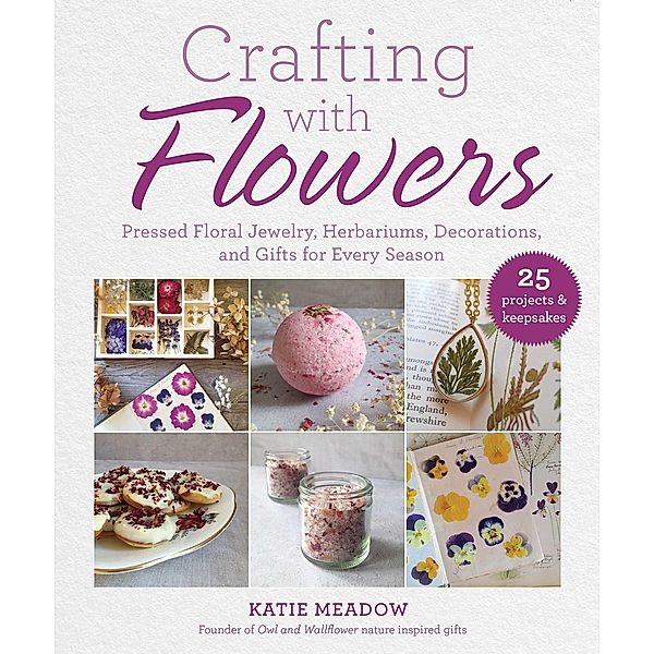 Crafting with Flowers, Katie Meadow