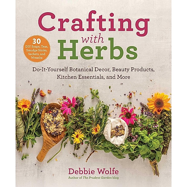 Crafting with Herbs, Debbie Wolfe