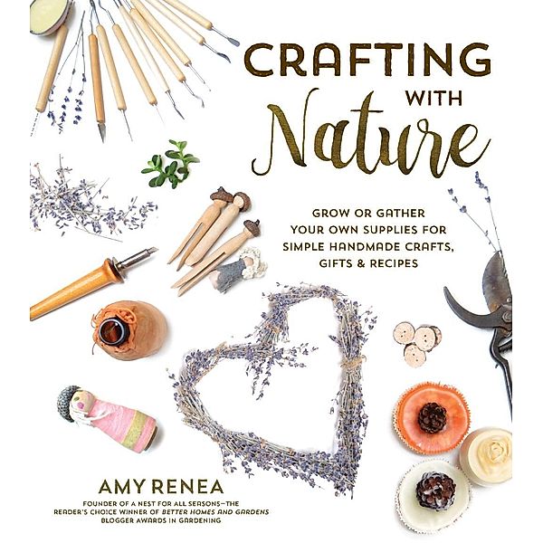 Crafting with Nature, Amy Renea