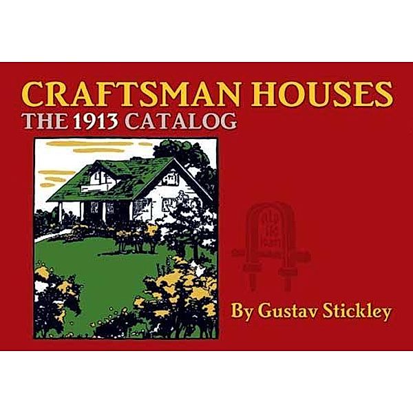 Craftsman Houses / Dover Architecture, Gustav Stickley