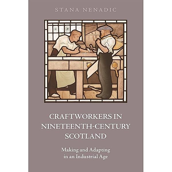 Craftworkers in Nineteenth Century Scotland, Stana Nenadic