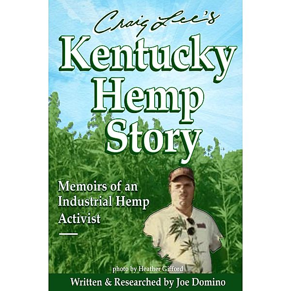 Craig Lee's Kentucky Hemp Story, Joe Domino