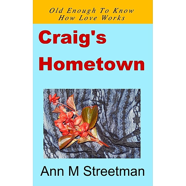 Craig's Hometown, Ann M Streetman