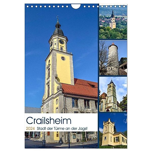 Crailsheim - Stadt der Türme an der Jagst (Wandkalender 2024 DIN A4 hoch), CALVENDO Monatskalender, Karin Sigwarth