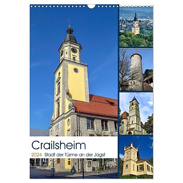 Crailsheim - Stadt der Türme an der Jagst (Wandkalender 2024 DIN A3 hoch), CALVENDO Monatskalender, Karin Sigwarth