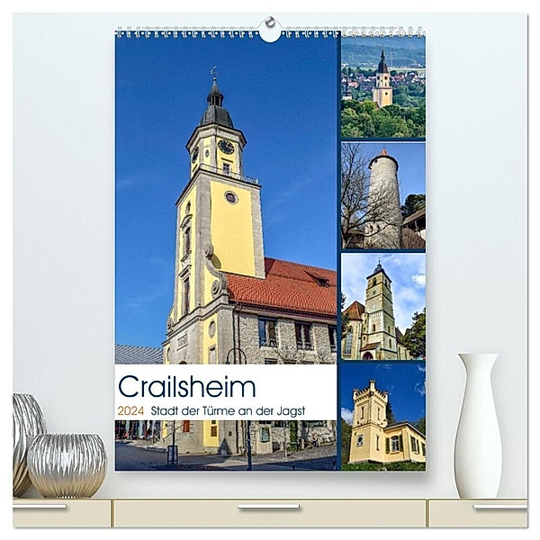 Crailsheim - Stadt der Türme an der Jagst (hochwertiger Premium Wandkalender 2024 DIN A2 hoch), Kunstdruck in Hochglanz, Karin Sigwarth