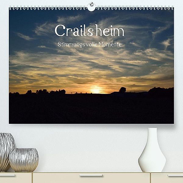 Crailsheim - Stimmungsvolle Momente (Premium-Kalender 2020 DIN A2 quer), Karin Sigwarth