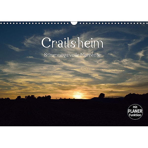 Crailsheim - Stimmungsvolle Momente (Wandkalender 2020 DIN A3 quer), Karin Sigwarth