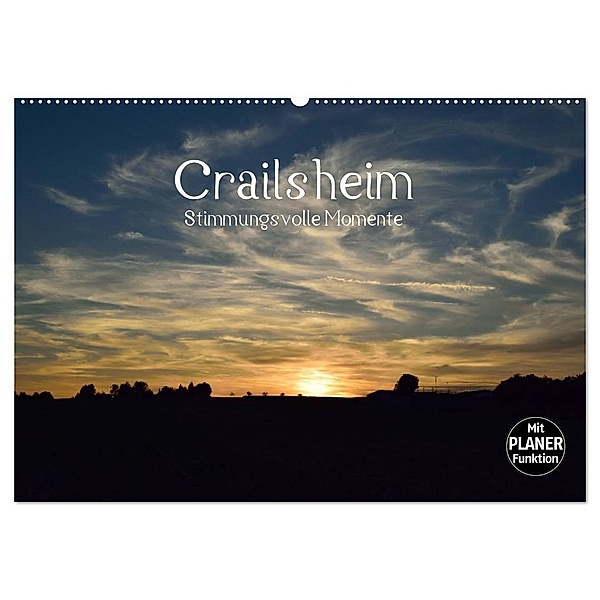 Crailsheim - Stimmungsvolle Momente (Wandkalender 2024 DIN A2 quer), CALVENDO Monatskalender, Karin Sigwarth