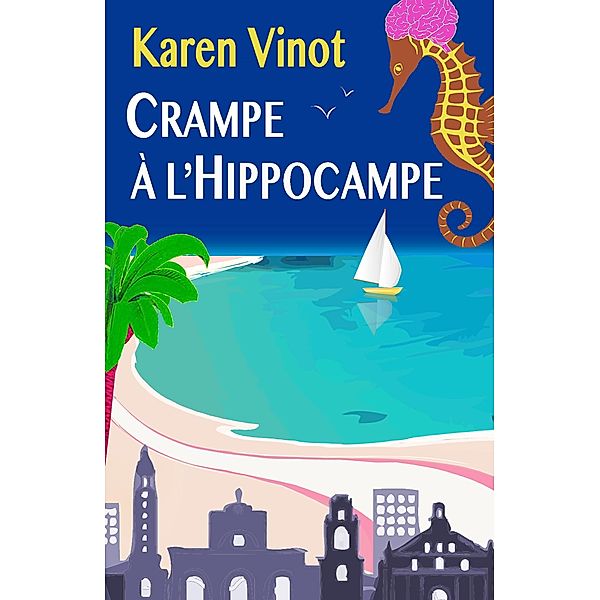 Crampe a l'Hippocampe / Librinova, Vinot Karen Vinot