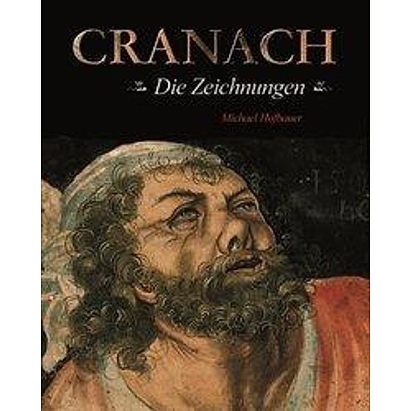 Cranach, die Zeichnungen, Michael Hofbauer