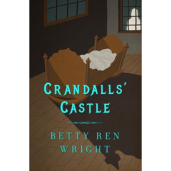 Crandalls' Castle, Betty Ren Wright