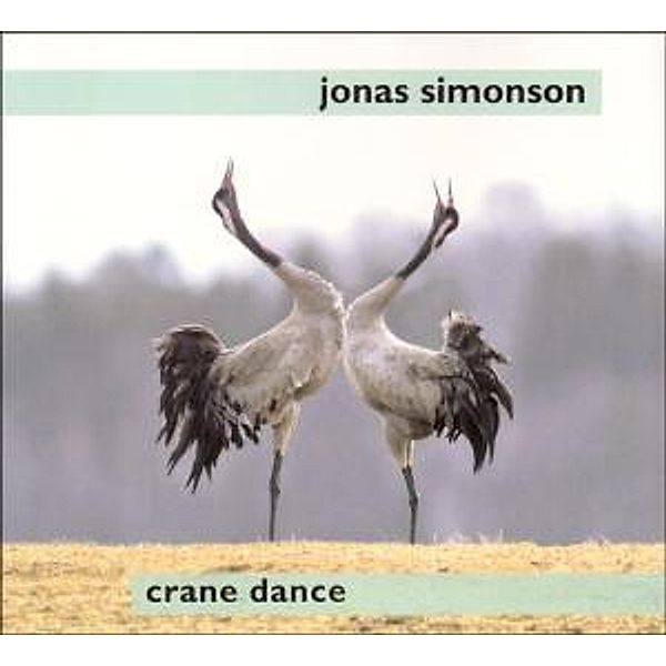 Crane Dance, Jonas Simonson