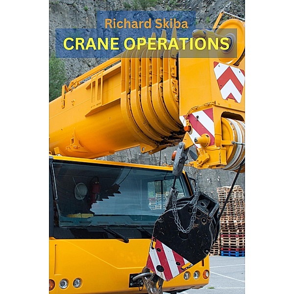 Crane Operations, Richard Skiba