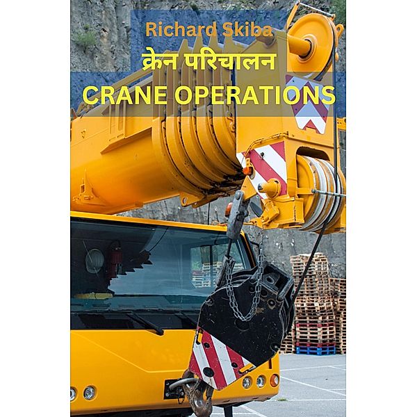 Crane Operations (Hindi Version), Richard Skiba