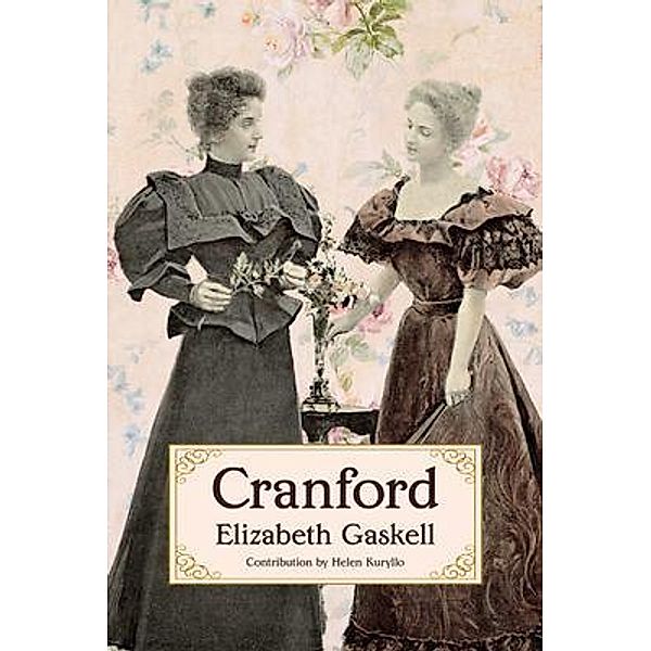 Cranford (Warbler Classics Annotated Edition), Elizabeth Gaskell