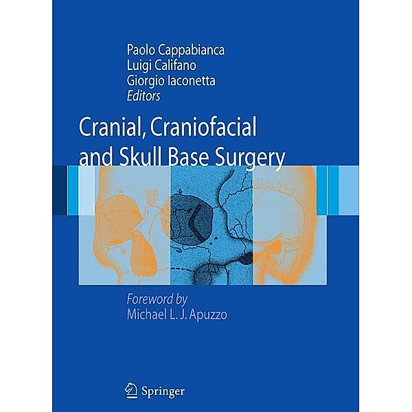Cranial, Craniofacial and Skull Base Surgery, Paolo Cappabianca, Giorgio Iaconetta, Luigi Califano