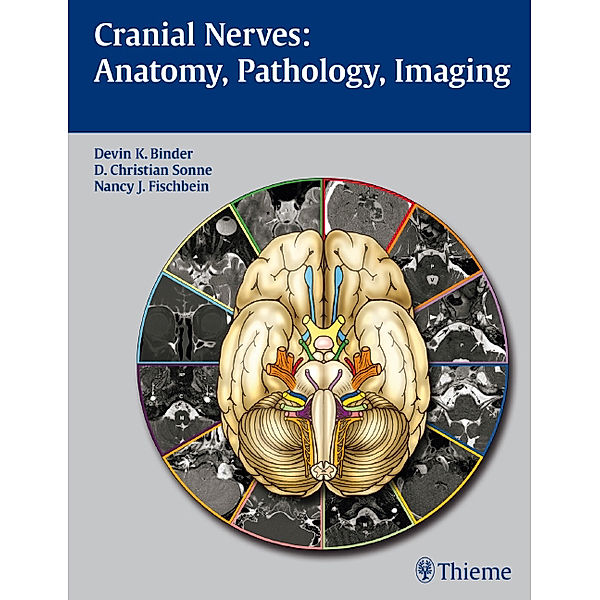 Cranial Nerves, Devin K. Binder, D. Christian Sonne, Nancy J. Fischbein