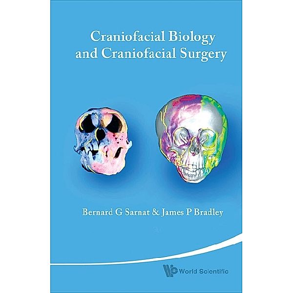 Craniofacial Biology And Craniofacial Surgery, Bernard G Sarnat, James P Bradley