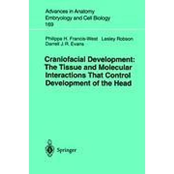 Craniofacial Development The Tissue and Molecular Interactions That Control Development of the Head, P. H. Francis-West, L. Robson, D. J. R. Evans