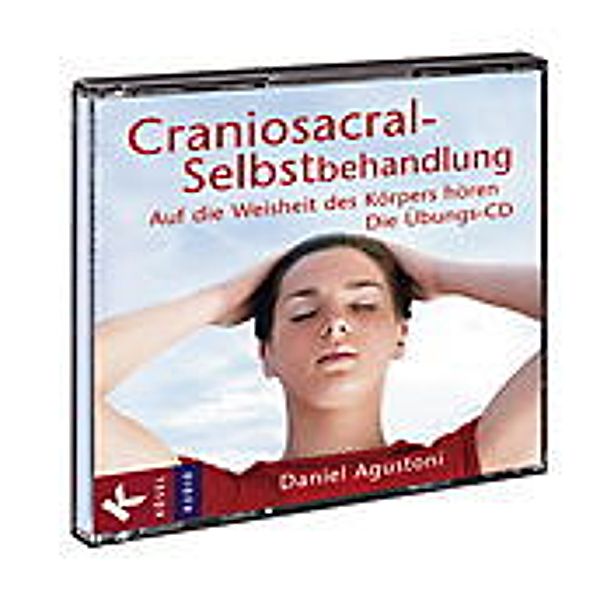Craniosacral-Selbstbehandlung, Audio-CD, Daniel Agustoni