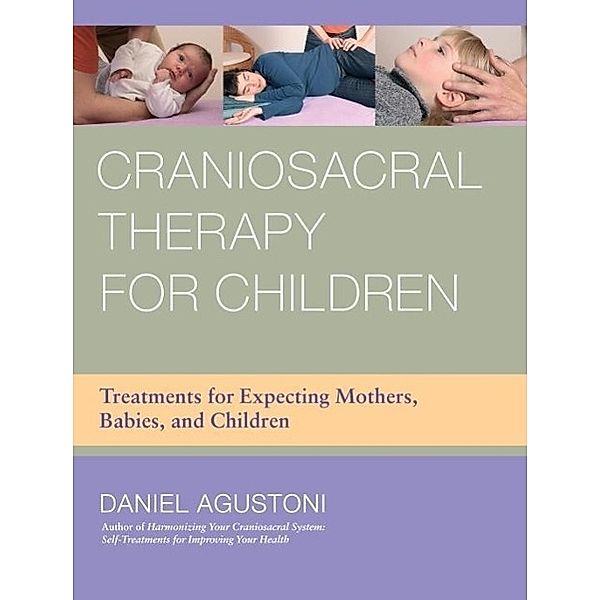 Craniosacral Therapy for Children, Daniel Agustoni