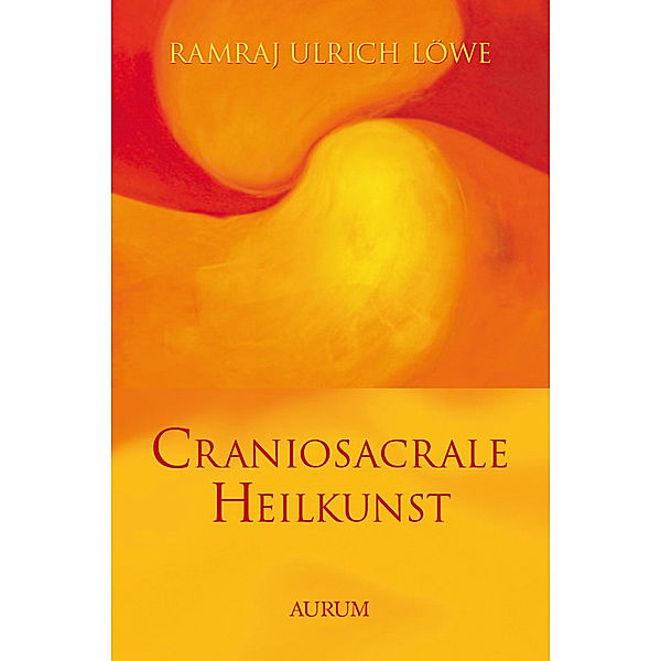 Craniosacrale Heilkunst, Ramraj Ulrich Löwe