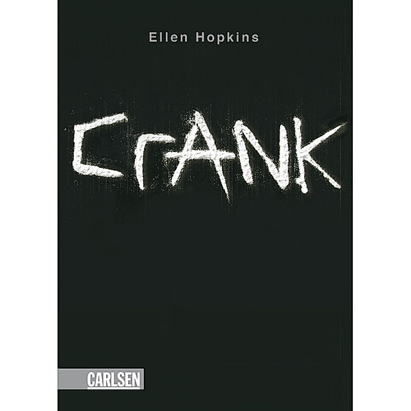 Crank, Deutsche Ausgabe, Ellen Hopkins