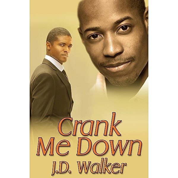 Crank Me Down, J. D. Walker