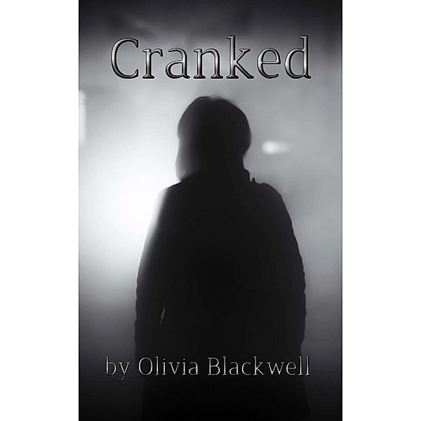 Cranked, Olivia Blackwell