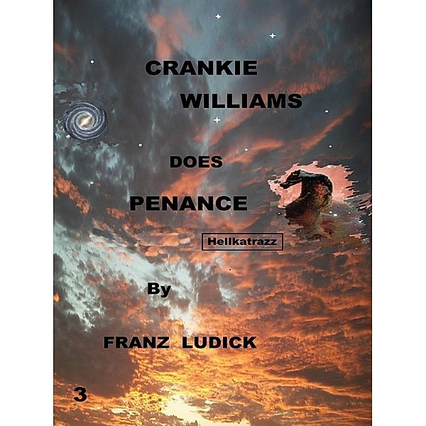 Crankie Williams Does Penance / Crankie Williams Does Penance, Franz Ludick