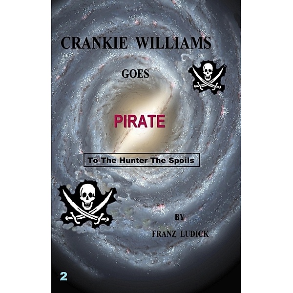 Crankie Williams Goes Pirate / Franz Ludick, Franz Ludick