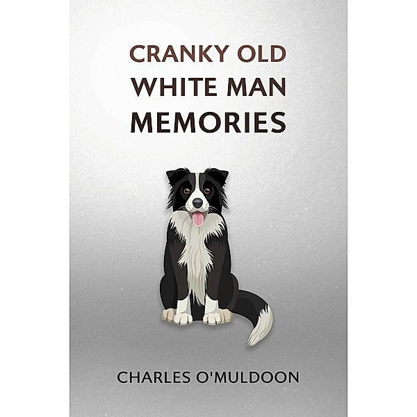 Cranky Old White Man Memories, Charles O'Muldoon