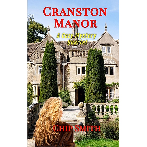 Cranston Manor A Cozy Mystery Quartet, Chip Smith