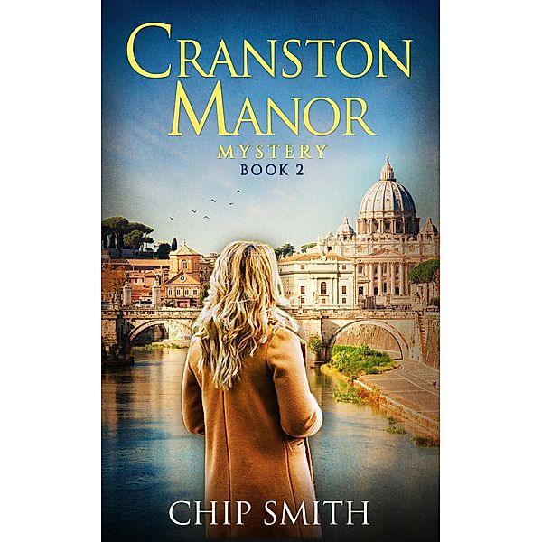 Cranston Manor Intrigue Book 2 / Book 2, Chip Smith