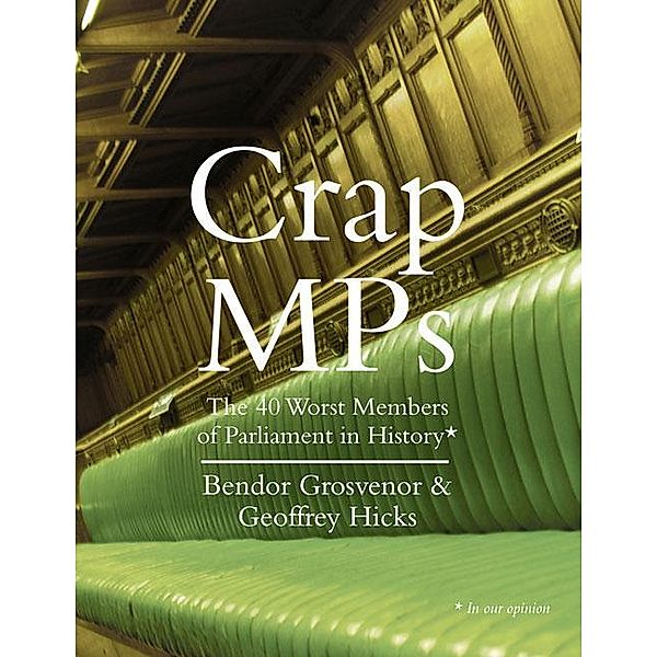 Crap MPs, Bendor Grosvenor, Geoffrey Hicks