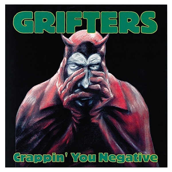Crappin' You Negative (Vinyl), Grifters