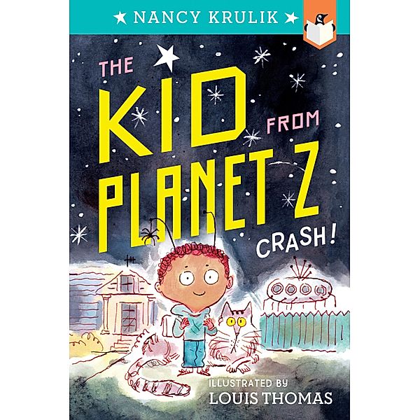 Crash! #1 / The Kid from Planet Z Bd.1, Nancy Krulik