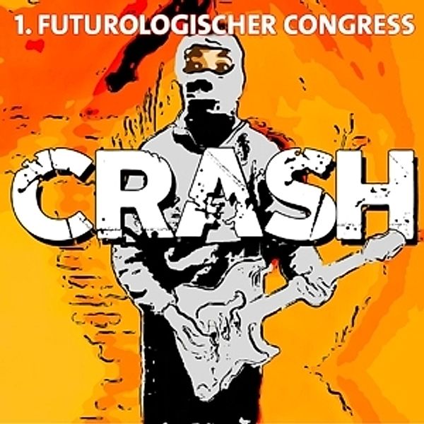 Crash!, 1.Futurologischer Congress