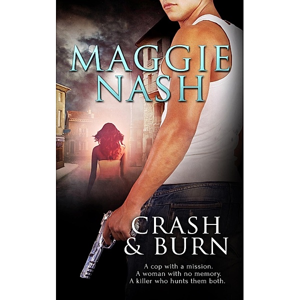 Crash and Burn / Totally Bound Publishing, Maggie Nash