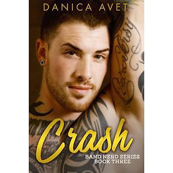 Crash (Band Nerd, #3), Danica Avet