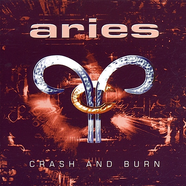 Crash & Burn, Aries