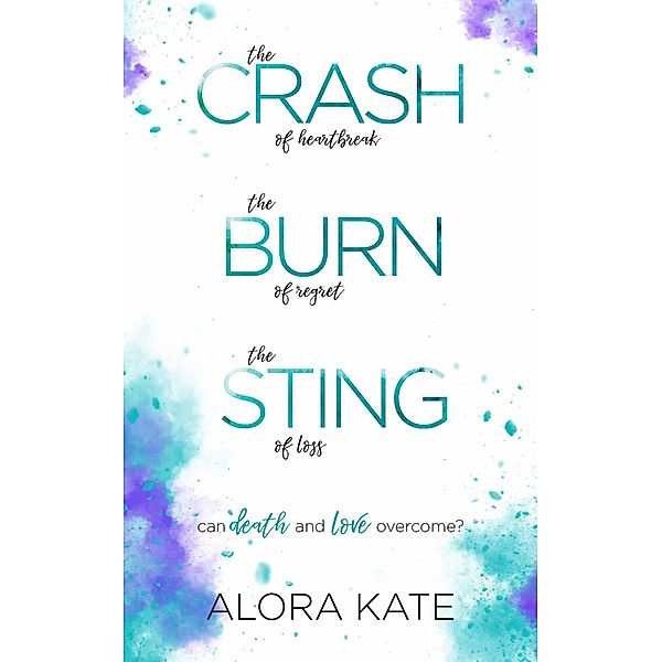 Crash Burn Sting, Alora Kate