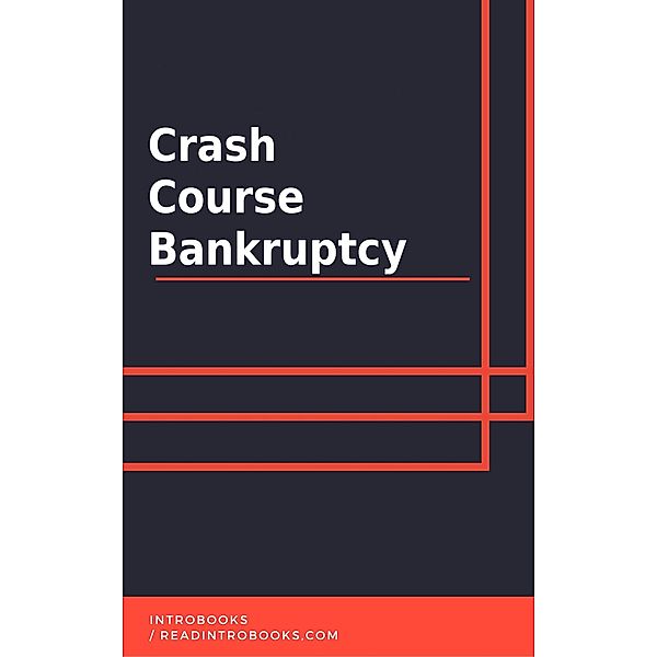 Crash Course Bankruptcy, IntroBooks Team